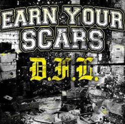 Earn Your Scars : D.F.L